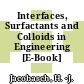 Interfaces, Surfactants and Colloids in Engineering [E-Book] /