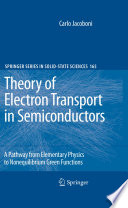 Theory of Electron Transport in Semiconductors [E-Book] : A Pathway from Elementary Physics to Nonequilibrium Green Functions /