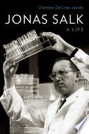 Jonas Salk : a life [E-Book] /