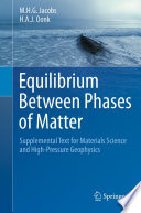 Equilibrium Between Phases of Matter [E-Book] : Supplemental Text for Materials Science and High-Pressure Geophysics /