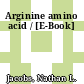 Arginine amino acid / [E-Book]