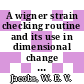 A wigner strain checking routine and its use in dimensional change data matching : [E-Book]