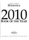 Encyclopedia Britannica book of the year 2010 /