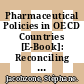 Pharmaceutical Policies in OECD Countries [E-Book]: Reconciling Social and Industrial Goals /