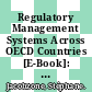 Regulatory Management Systems Across OECD Countries [E-Book]: Indicators of Recent Achievements and Challenges /