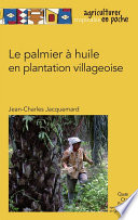 Le palmier à huile en plantation villageoise [E-Book] /