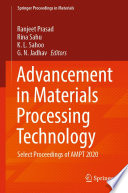 Advancement in Materials Processing Technology : Select Proceedings of AMPT 2020 [E-Book] /