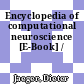 Encyclopedia of computational neuroscience [E-Book] /