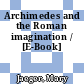 Archimedes and the Roman imagination / [E-Book]