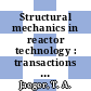 Structural mechanics in reactor technology : transactions of the internatinal conference. 0004 : San-Francisco, CA, 15.08.77-19.08.77 : Vol. C: Structural analysis of reactor fuel and cladding.