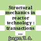 Structural mechanics in reactor technology : transactions of the international conference : 0004, vol. ja : Vol. JA : loading conditions and structural analysis of reactor containment : San-Francisco, CA, 15.08.1977-19.08.1977.