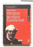 100 Jahre Bunsen-Gesellschaft 1984-1994 /
