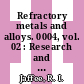 Refractory metals and alloys. 0004, vol. 02 : Research and development : Refractory metals : conference. 0004 : French-Lick, IN, 03.10.1965-05.10.1965 /