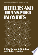Defects and Transport in Oxides [E-Book] /