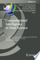 Computational Intelligence in Data Science [E-Book] : 4th IFIP TC 12 International Conference, ICCIDS 2021, Chennai, India, March 18-20, 2021, Revised Selected Papers /