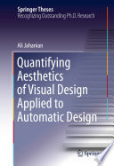Quantifying Aesthetics of Visual Design Applied to Automatic Design [E-Book] /