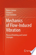 Mechanics of Flow-Induced Vibration [E-Book] : Physical Modeling and Control Strategies /