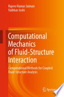 Computational Mechanics of Fluid-Structure Interaction [E-Book] : Computational Methods for Coupled Fluid-Structure Analysis /