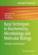 Basic Techniques in Biochemistry, Microbiology and Molecular Biology [E-Book] : Principles and Techniques /