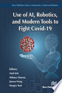 Use of AI, Robotics and Modelling Tools to Fight Covid-19 [E-Book]