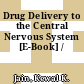 Drug Delivery to the Central Nervous System [E-Book] /
