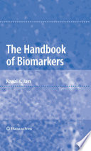 The Handbook of Biomarkers [E-Book] /