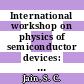 International workshop on physics of semiconductor devices: proceedings : New-Delhi, 11.81.