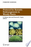 Protocol for Somatic Embryogenesis in Woody Plants [E-Book] /