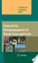 Protocols for Micropropagation of Woody Trees and Fruits [E-Book] /