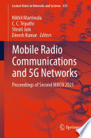 Mobile Radio Communications and 5G Networks [E-Book] : Proceedings of Second MRCN 2021 /