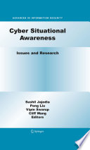 Cyber Situational Awareness [E-Book] : Issues and Research /