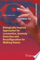 Biologically Inspired Approaches for Locomotion, Anomaly Detection and Reconfiguration for Walking Robots [E-Book] /