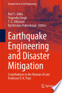 Earthquake Engineering and Disaster Mitigation [E-Book] : Contributions in the Honour of Late Professor D. K. Paul /