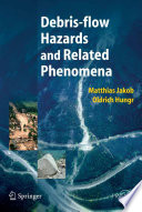 Debris-flow Hazards and Related Phenomena [E-Book] /