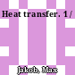 Heat transfer. 1 /