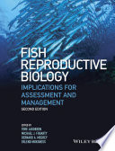 Fish reproductive biology : implications for assessment and management [E-Book] /