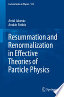 Resummation and Renormalization in Effective Theories of Particle Physics [E-Book] /