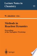 Methods in Reaction Dynamics [E-Book] : Proceedings of the Mariapfarr Workshop /