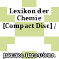 Lexikon der Chemie [Compact Disc] /
