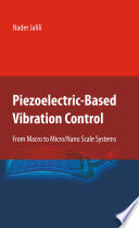 Piezoelectric-Based Vibration Control [E-Book] : From Macro to Micro/Nano Scale Systems /