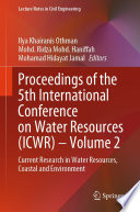Proceedings of the 5th International Conference on Water Resources (ICWR) - Volume 2 [E-Book] : Current Research in Water Resources, Coastal and Environment /