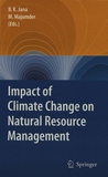 Impact of climate change on natural resource management /