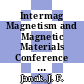Intermag Magnetism and Magnetic Materials Conference : proceedings of the joint conference. 0003 : Intermag conference : annual conference. 0027 : Magnetism and Magnetic Materials Conference : annual conference. 0028 : MMM conference. 0028 : Montreal, 20.07.82-23.07.82.