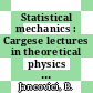 Statistical mechanics : Cargese lectures in theoretical physics 1964 summer school.