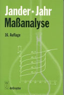 Massanalyse : Theorie und Praxis der Titrationen mit chemischen und physikalischen Indikationen /