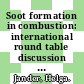 Soot formation in combustion: international round table discussion : Diskussionstagung Russbildung: Ergebnisse : Göttingen, 29.03.89-30.03.89.