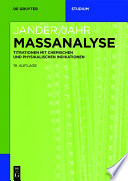Massanalyse : titrationen mit chemischen und physikalischen Indikationen [E-Book] /