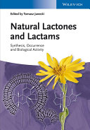 Natural lactones and lactams : synthesis, occurrence and biological activity [E-Book] /