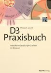D3-Praxisbuch : interaktive JavaScript-Grafiken im Browser /