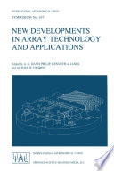 New Developments in Array Technology and Applications [E-Book] : Proceedings of the 167th Symposium of the International Astronomical Union, held in the Hague, the Netherlands, August 23–27, 1994 /